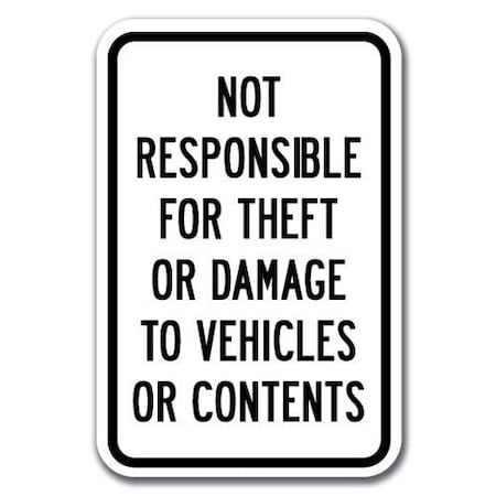 Signmission Not Responsible For Theft Or Damage To Vehicles Or Contents 12inx18ins, A-1218 A-1218 Parking Lot Signs - Not Resp